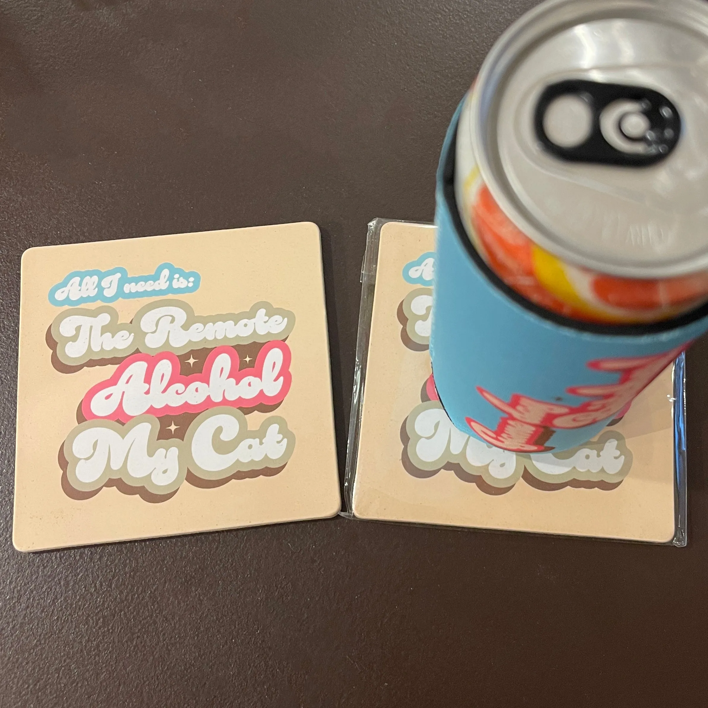 All I Need Is: The Remote Alcohol My Cat - Cork Coaster